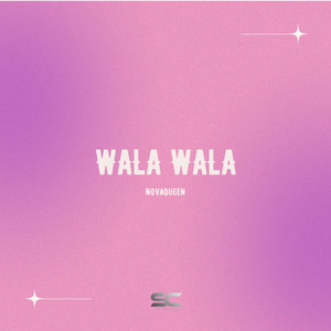 Wala Wala by NovaQueen