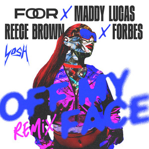 Off My Face - SO Remix by FooR, Maddy Lucas, Forbes, reece brown