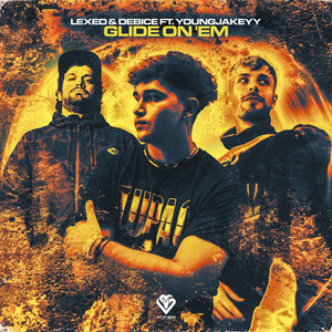 Glide On 'Em by Lexed, Debice, YoungJakeyy