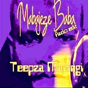 Mabajeze Baba - Radio edit by Teepza Maningi