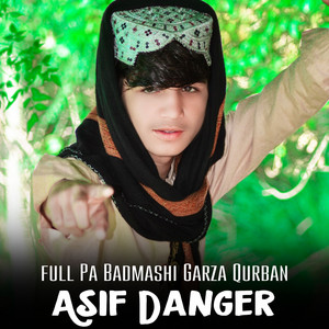 Asif Danger - Full Pa Badmashi Garza Qurban