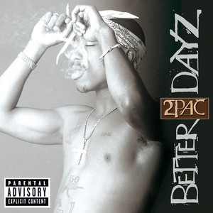 Better Dayz - Album by 2Pac | Spotify