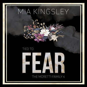 Tied To Fear (The Moretti Family 4)