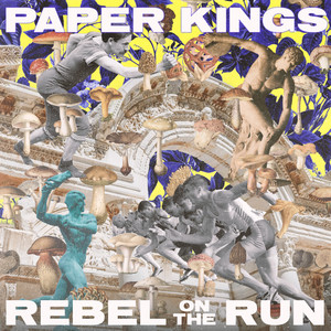 Rebel on the Run by Paper Kings