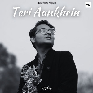 Happy Make Epic, Vi$hra & Apoorv - TERI AANKHEIN