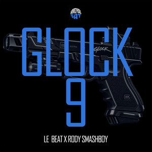Glock 9 by Rody Smashboy, Le Beat