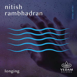 Longing by Nitish Rambhadran, Vedam