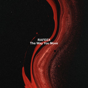 The Way You Move by Rafeex
