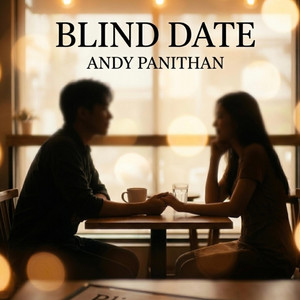 Blind Date by Andy Panithan
