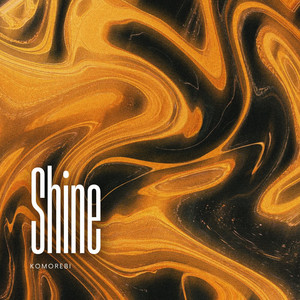 Shine by Komorebi