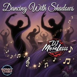 Dancing With Shadows by DJ MoreLesss