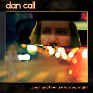 Just Another Saturday Night by Dan Call