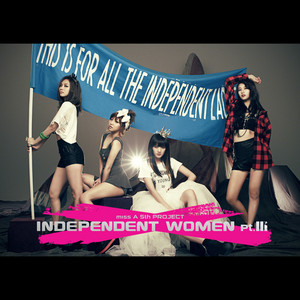 Independent Women pt.III - EP by miss A | Spotify