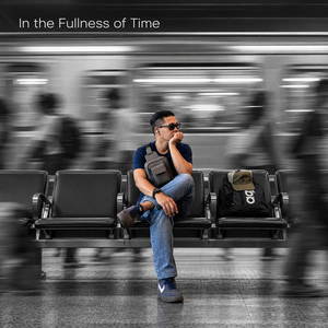 In the Fullness of Time by ChrisSelah