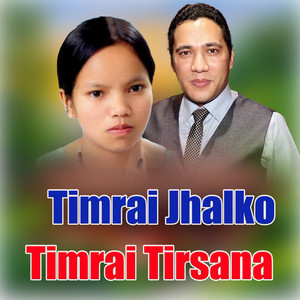 Rajan Thakuri - Timrai Jhalko Timrai Tirsana