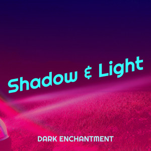 Shadow & Light