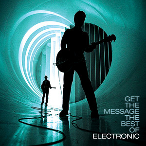 Electronic - Get The Message (Single Remix)