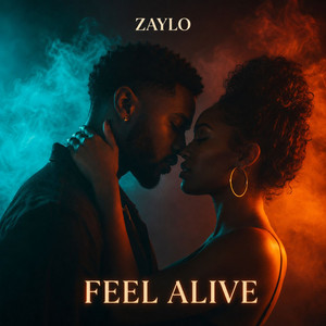 Feel Alive by ZAYLO