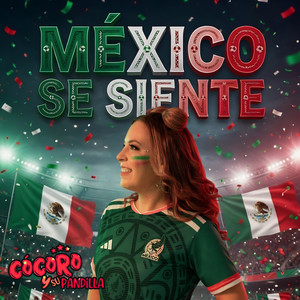 México Se Siente by Cócoro y su pandilla