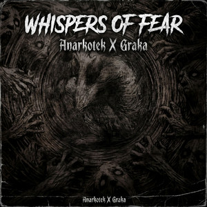Whispers of Fear by AnarKoTeK, Graka