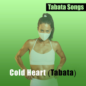 Tabata Songs - Cold Heart (Tabata)