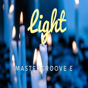 Light by MasterGroove E