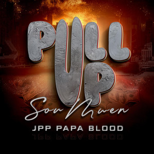 Pull Up Sou Mwen by JPP Papa Blood