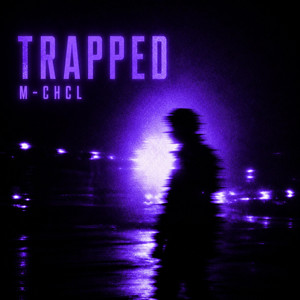 Trapped by M-CHCL