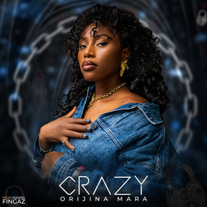 Orijina Mara - Crazy