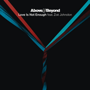 Love Is Not Enough (Radio Edit) by Above & Beyond cover art