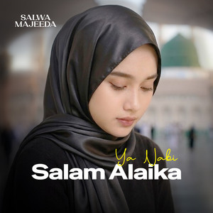Ya Nabi Salam Alaika by Salwa Majeeda
