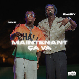 BLACKY LAMELO - Maintenant ça va (feat. Didi B)