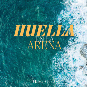 Huella en la Arena by J King Melody