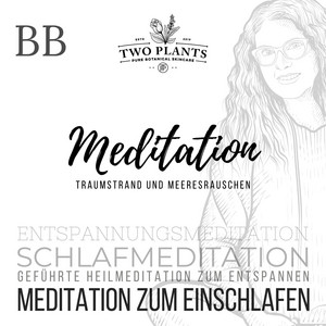 Meditation Traumstrand und Meeresrauschen - Meditation BB - Meditation zum Einschlafen (Schlafmeditation - Entspannungsmeditation - Geführte Heilmeditation zum Entspannen)