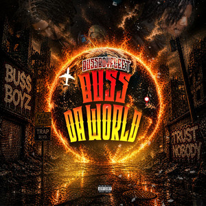 Buss Da World by Bu$$BoyFleet