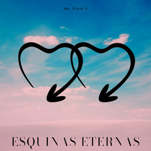 Esquinas Eternas by Cielo 3
