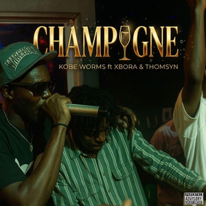 Champagne by KOBE WORMS, Xbora, Thomsyn