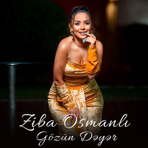 Ziba Osmanlı - Gözün Dəyər