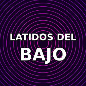 Latidos del bajo by Xyrol Dale