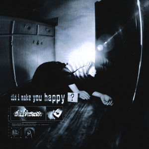 did i make you happy? by Deliverance
