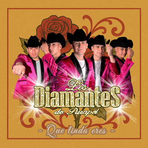 Los Diamantes de Purapel - Que Linda Eres