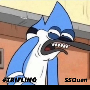 #Trifling