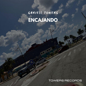 Encajando by Gbriell Towers