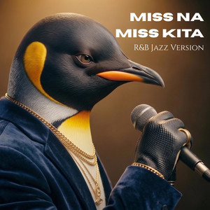 Miss Na Miss Kita - R&B Version by Tunog Juan
