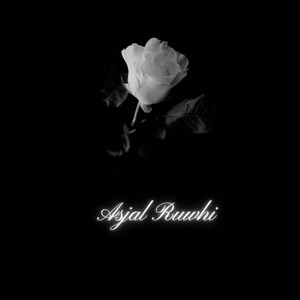 Zuhaib Sheikh - Asjal Ruwhi Sad