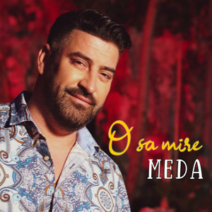 Meda - O sa mire