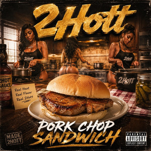 2Hott Pork Chop Sammich by 2Hott