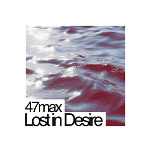 Lost in Desire by 47max