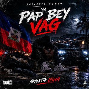 PAP BEY VAG by Skeletto H3po4