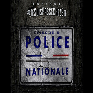 Jesuispasséchezso: Episode 5 / Police nationale by Sofiane